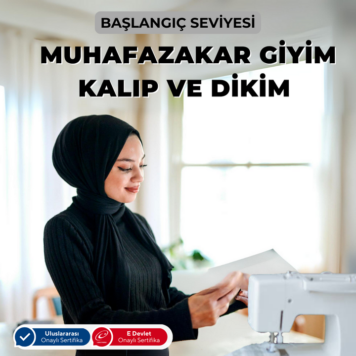Muhafazakar Giyim , Kalıp ve Dikim  - Başlangıç Seviyesi